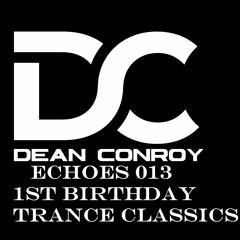 Echoes Episode 013 - 1st Birthday Trance Classics Special