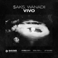 $aks, Wanadii - Vivo