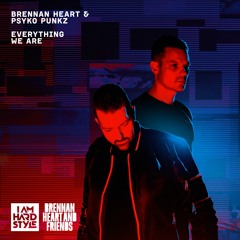 Brennan Heart & Psyko Punkz - Everything We Are