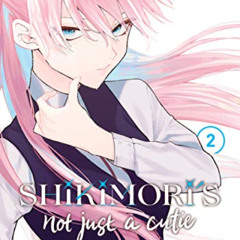 [Free] KINDLE 📦 Shikimori's Not Just a Cutie 2 by  Keigo Maki [KINDLE PDF EBOOK EPUB