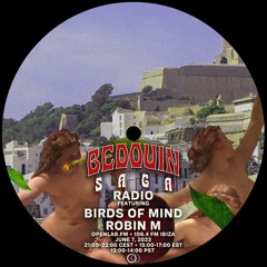 Bedouin's Saga Radio 023: Robin M & Birds Of Mind