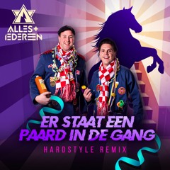 Er Staat Een Paard In De Gang (Hardstyle Remix)