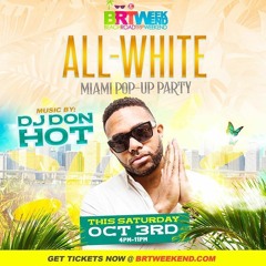 DJ DON HOT LIVE @ BRT ALL WHITE POP UP PARTY