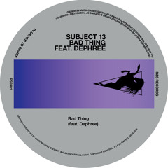 Bad Thing (feat. Dephree)