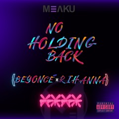 No Holding Back (Beyoncè X Rihanna) (Produced by @TheRealDjSwish)
