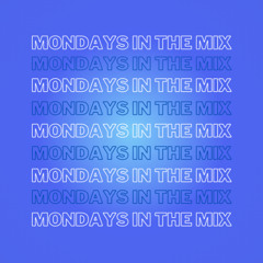 Mondays In the Mix: Volume 5 ✨ Basshouse Edition