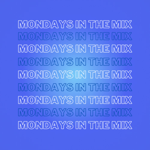 Mondays In the Mix: Volume 5 ✨ Basshouse Edition