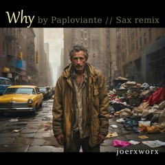 Why // by Paploviante // Sax remix