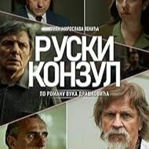 Stream CEO FILM Ruski konzul (2024) Online by Kalimane Listen