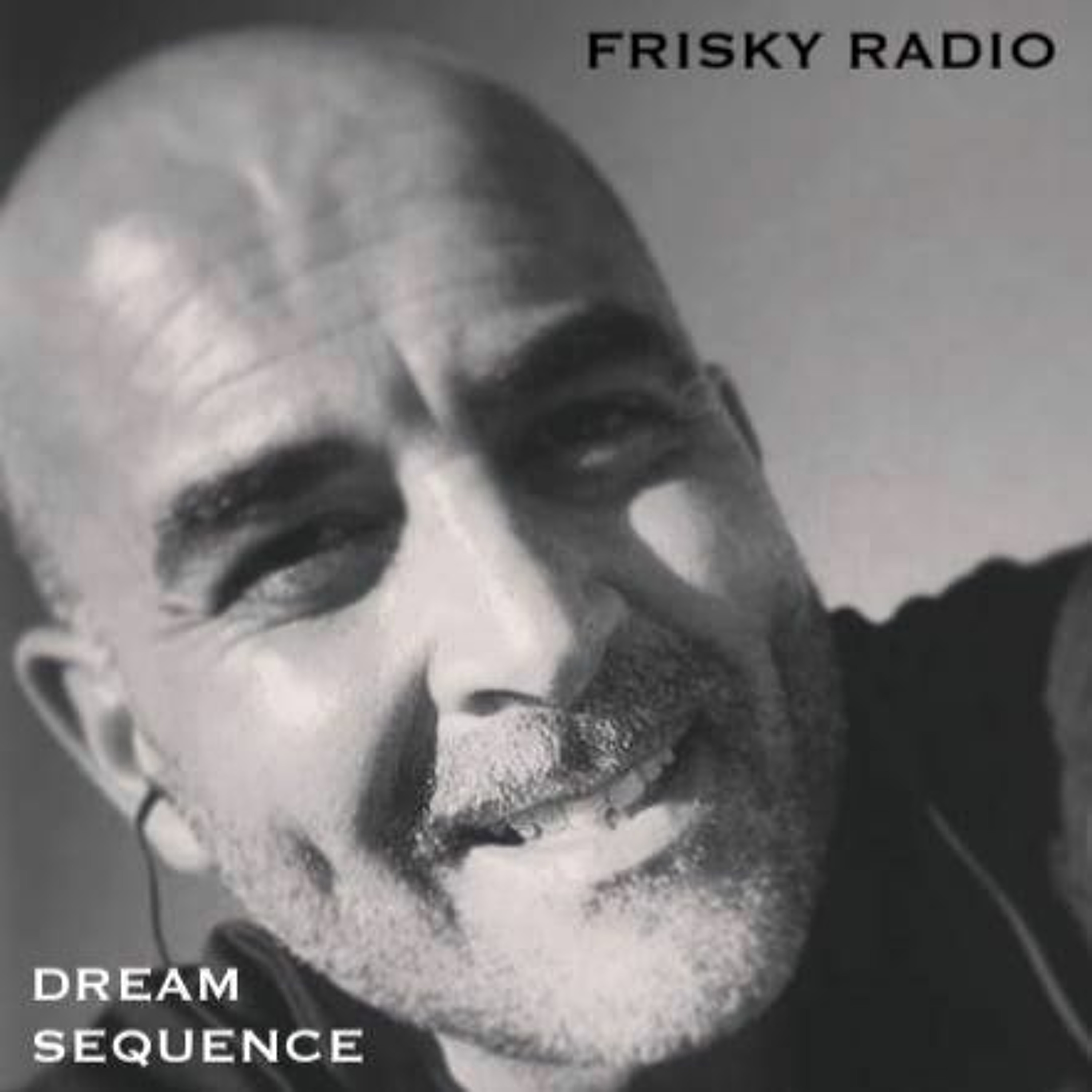 Dream Sequence - 2022 - Frisky Radio episode artwork