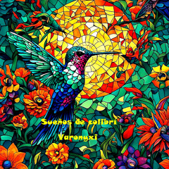 Sueños de colibrí