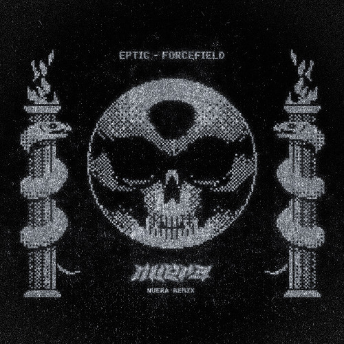 Eptic - Forcefield (Nuera Remix)