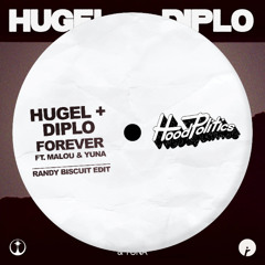 Hugel + Diplo - Forever (Randy Biscuit Edit)