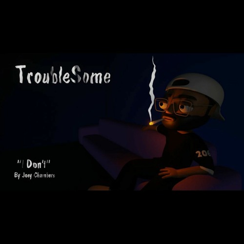 "I Dont" by Joey Chambers (Prob. by Cecil)