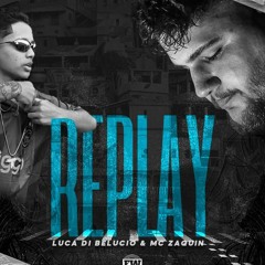 DJ BELUCIO - REPLAY (MC'S BRAZ, ZAQUIN E K - 9)