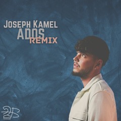 Joseph Kamel - Ados (2BContinued Remix)