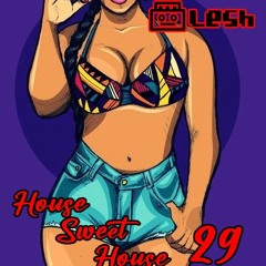 DJ Lesh - House Sweet House 29 (House Music Podcast - Jan. 2024)