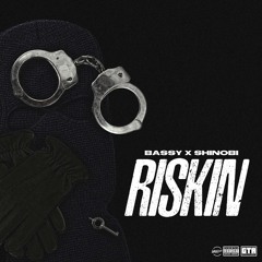 Bassy X Shinobi - Riskin