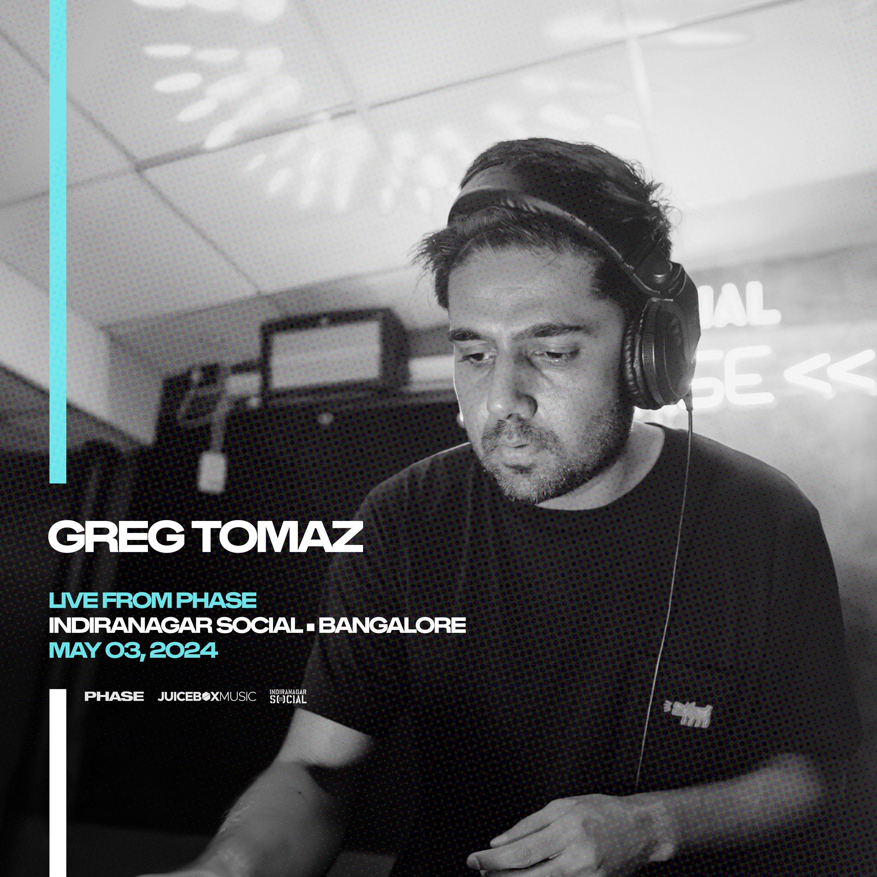 Greg Tomaz - LIVE From PHASE at Indiranagar Social (Bangalore) - May 3rd, 2024 episode artwork