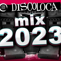 MIX 2023 ( DISCOLOCA ) Reggaeton . Dembow , Electro Latino , Tech House
