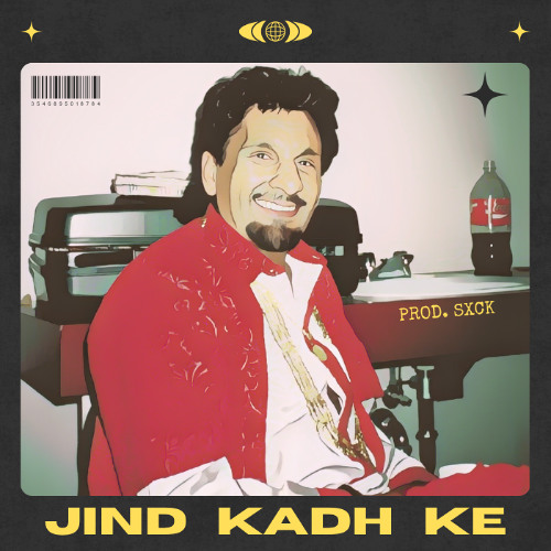 Jind Kadh Ke - Kuldeep Manak x Amarjot (Prod. SXCK)