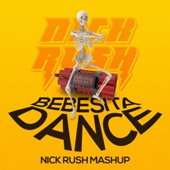 ++ BEBESITA DANCE - NICK RUSH (MASHUP 2021)