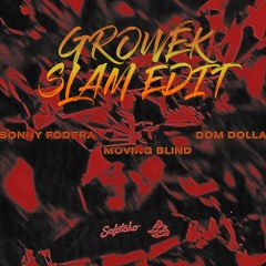 Sonny Fodera & Dom Dolla - Moving Blind (Growek Intro Slam Edit)