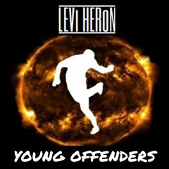 YOUNG OFFENDERS TUNE (Levi Heron Remix)