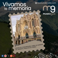 Vivamos la Memoria - Cápsula 308: Iglesia de Chiquinquirá, Normas De Tránsito y Frascos de vidrio.