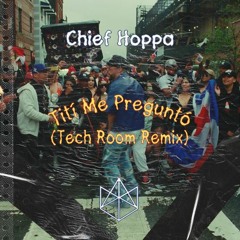 Bad Bunny - Tití Me Preguntó (Chief Hoppa Tech Room Remix)