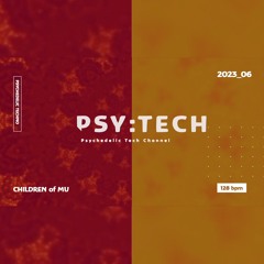 PSY:TECH 128bpm 🌀 23_06 Psychedelic Techno (Astro Pleasure, Andertwin, Dardi, RNDM, Reuben Stroud)