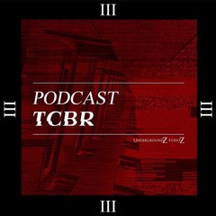 UndergroundZ EventZ Podcast 003 - TCBR