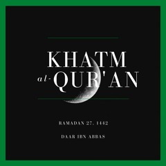Track 1 - Khatm Al Quran - Ramadan 27, 1442 - May 9, 2021