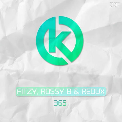 Fitzy, Rossy B & Redux - 365