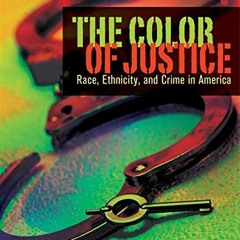 [FREE] PDF 🎯 The Color of Justice: Race, Ethnicity, and Crime in America (The Wadswo