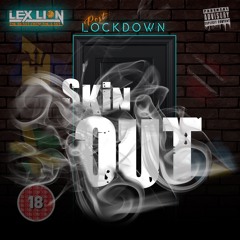 Lex Lion - Post Lockdown Skin Out