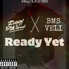 Ready Yet Ft Bms Veli Prod. By Jstax