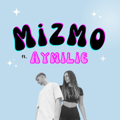 Mizmo - Die (feat. Aymilie)