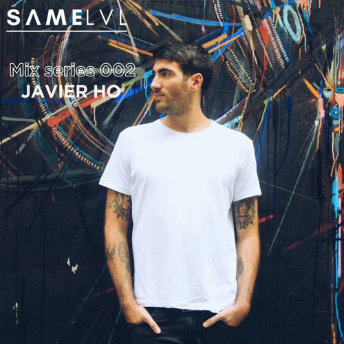 Same level mix series #002 JAVIER HO