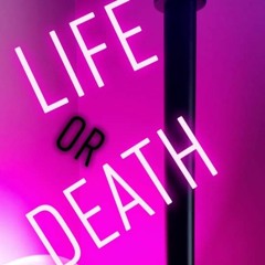 Life Or Death