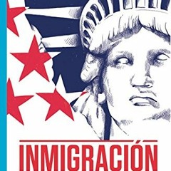 [View] PDF EBOOK EPUB KINDLE Inmigración: Las nuevas reglas. Guía sobre ciudadanía e inmigración
