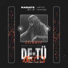 RADIATE 1.4 w/ DE-TÜ + friends