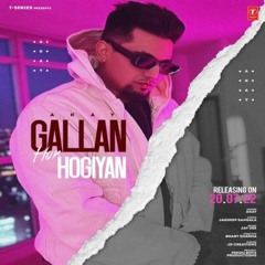 A Kay - Gallan Hor Hogiyan (Official Song)