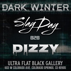 DIZZY B2B SlayDay Live @Dark Winter 12.14.24