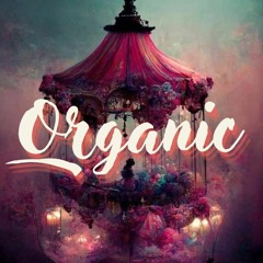 Organic - A Conscious Dance Mixtape