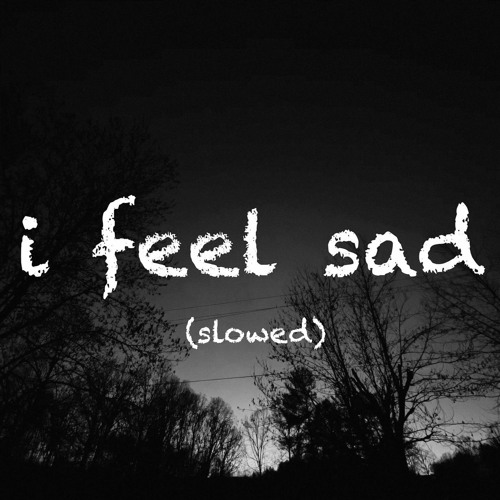 I Feel Sad (Sad Rap - Free to Use)