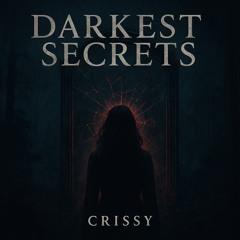 🎶 Darkest Secrets