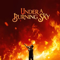 Under a Burning Sky