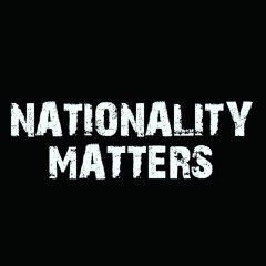 NATIONALITY MATTERS