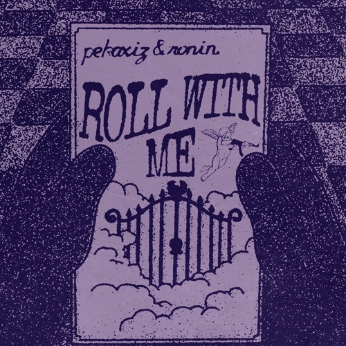 ROLL WITH ME w/RONIN.FLP [NEW TAPE COMING SOON!]